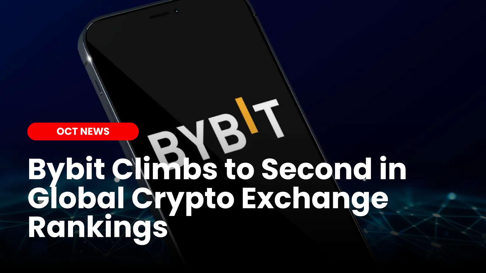 Bybit Climbs to Second in Global Crypto Exchange Rankings