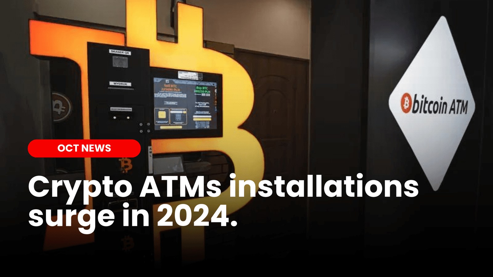 Steady Growth of Crypto ATMs in 2024 Despite June Dip