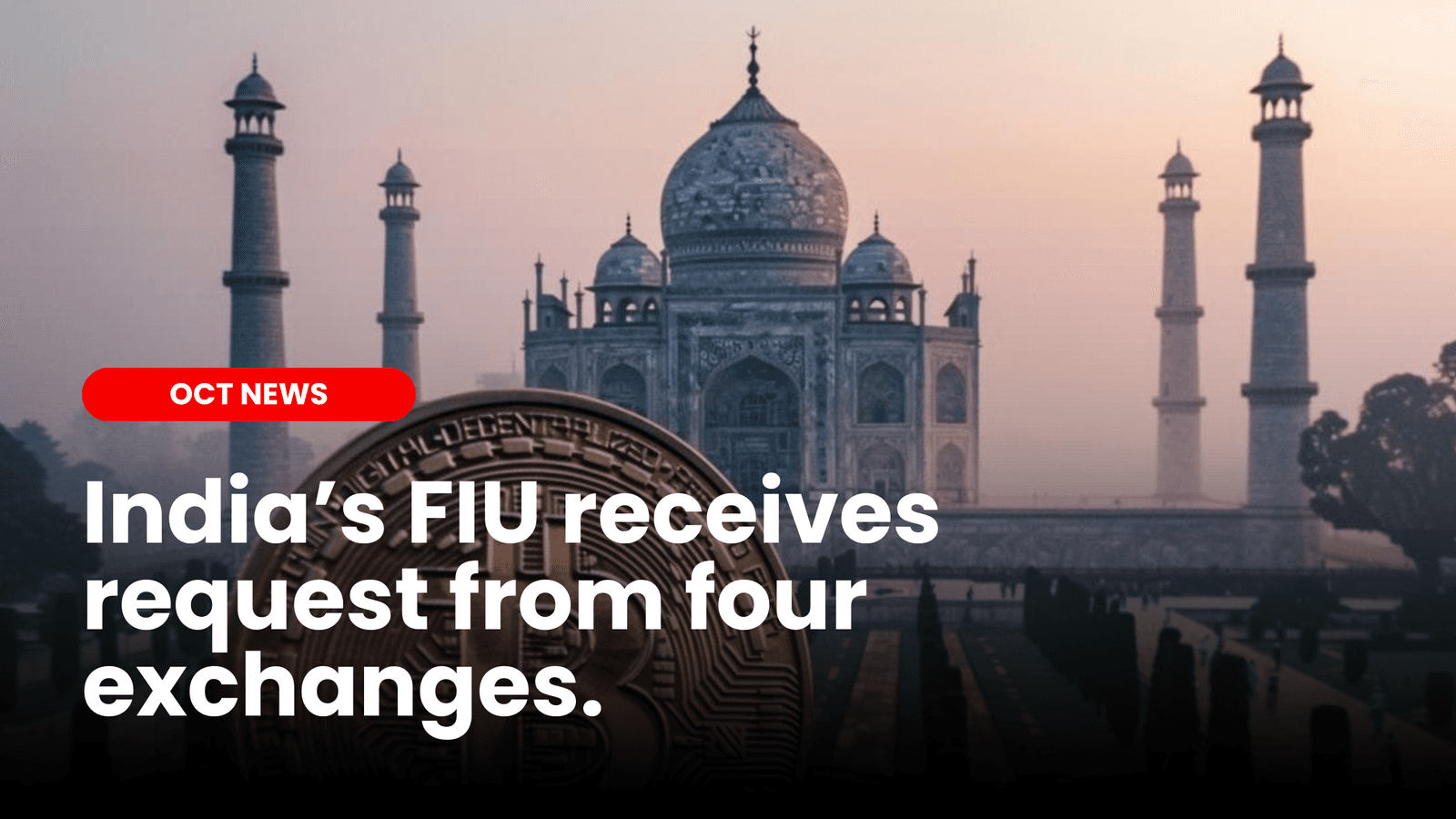 India’s FIU receives resume request from four exchanges