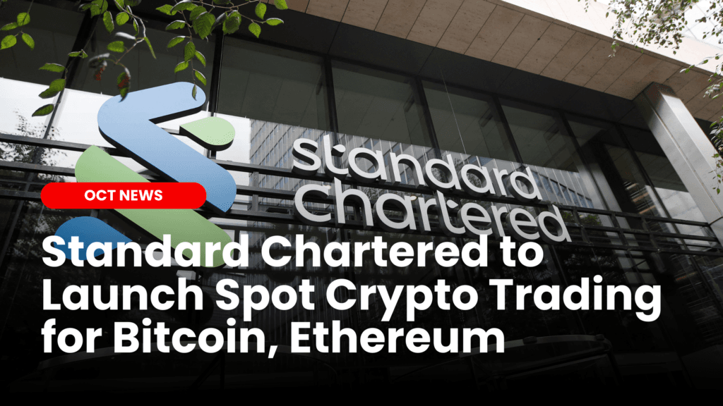 Standard Chartered to Launch Spot Crypto Trading for BTC & ETH