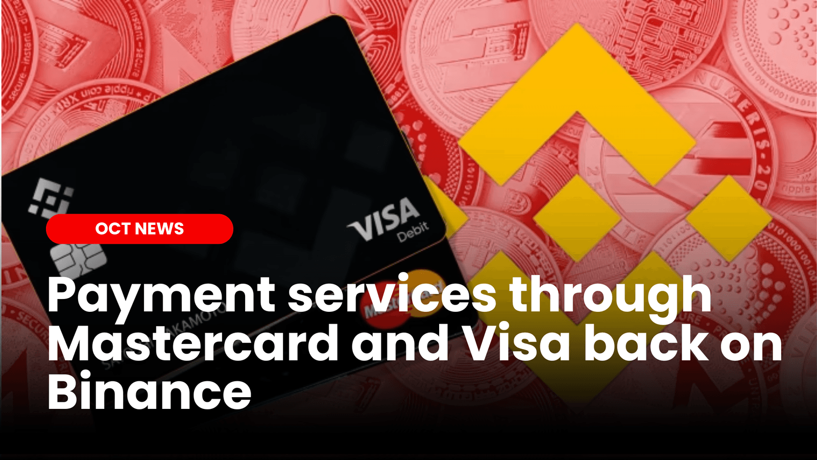 VISA and Mastercard Payments back on Binance