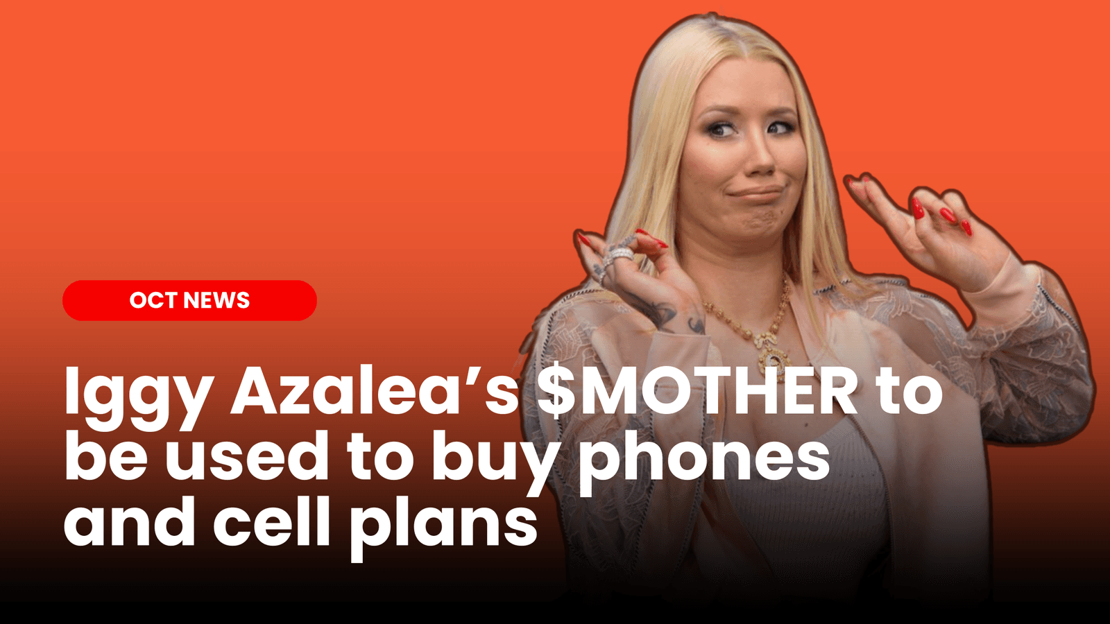 Iggy Azalea’s $MOTHER token soon to be used to buy phones?