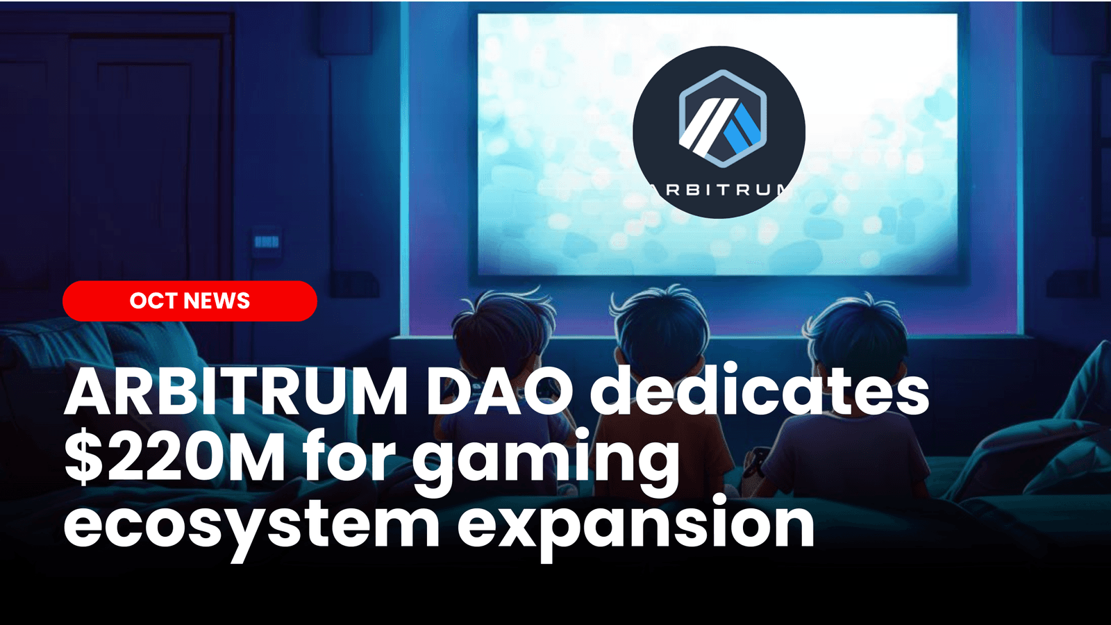 Arbitrum DAO dedicates $220M for gaming ecosystem