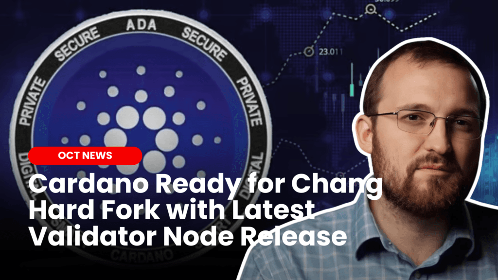 Cardano Ready for Chang Hard Fork with Latest Validator Node Release image