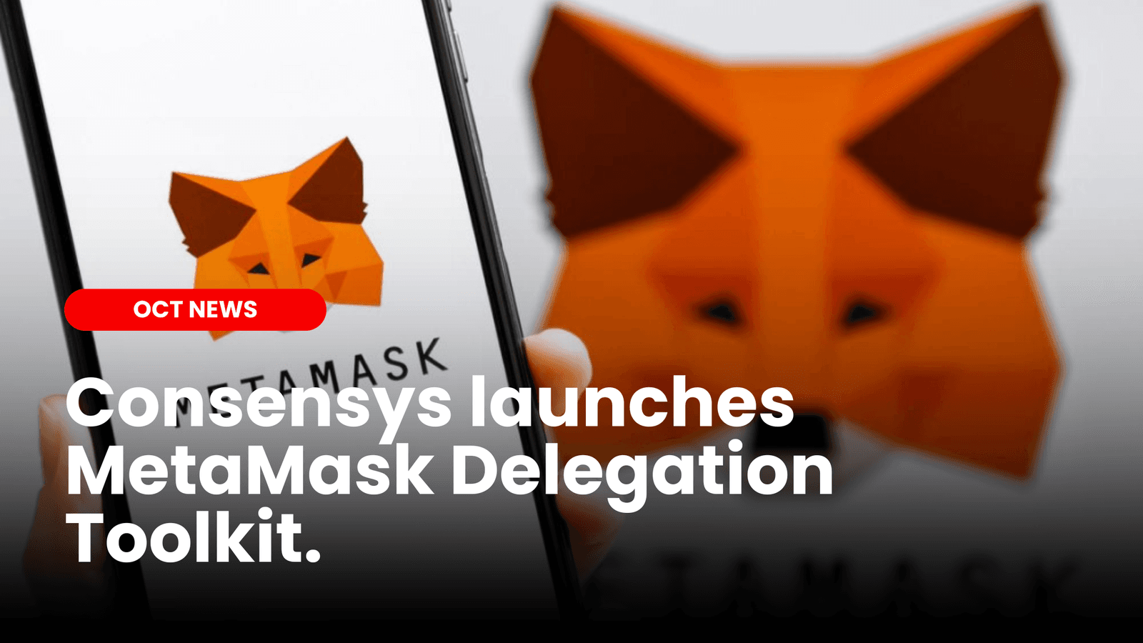 Consensys launches MetaMask Delegation Toolkit