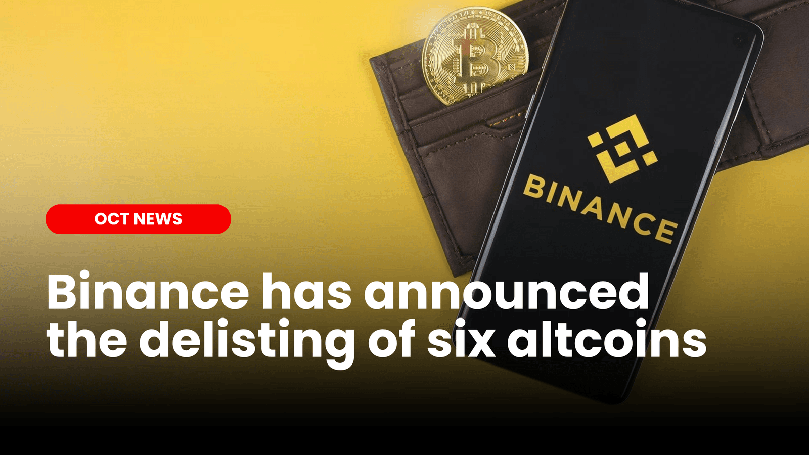 Binance to Delist 6 Altcoins: Action Required by August 26, 2024