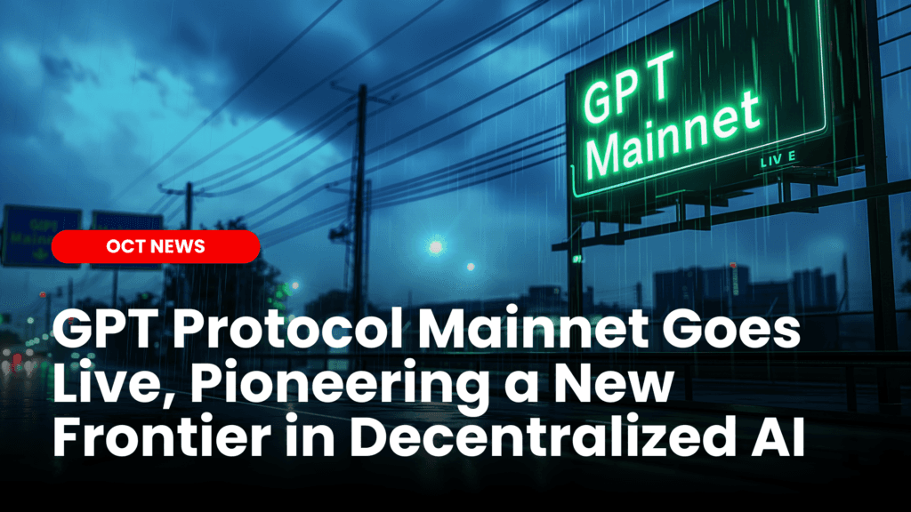 The Future of AI is Here: GPT Protocol Mainnet Goes Live!