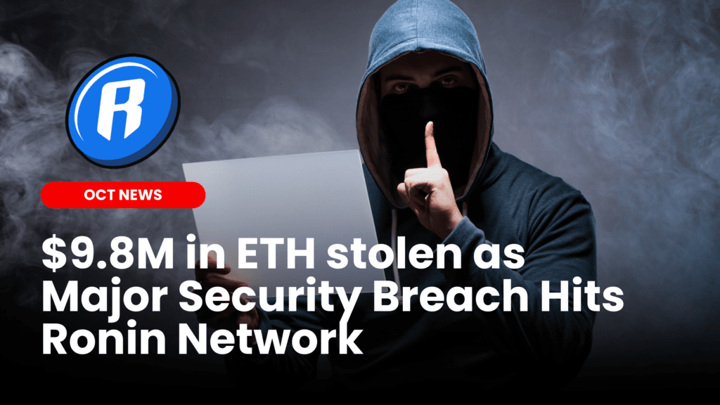 Major Security Breach Hits Ronin Network