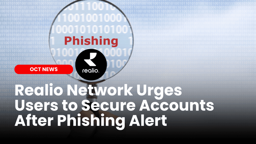 Realio Network Urges Users to Secure Accounts After Phishing Alert