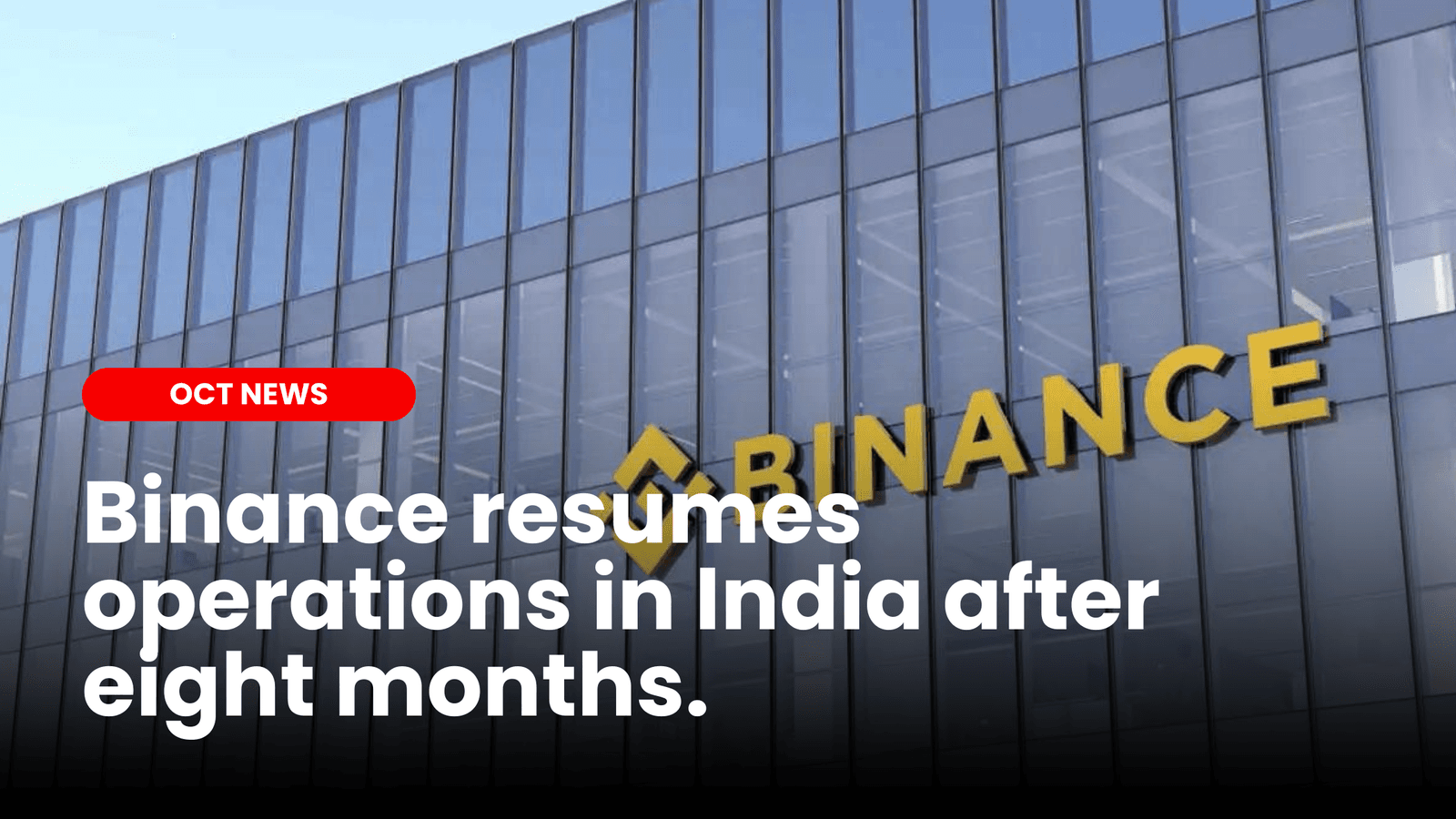 Binance resumes operations in India after 8 months