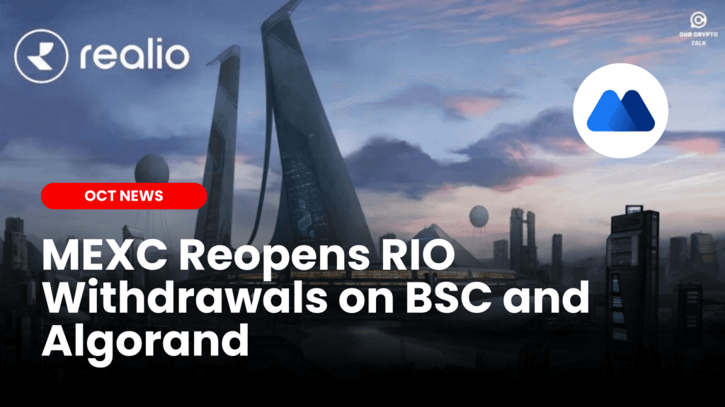 MEXC Reopens RIO Withdrawals on BSC and Algorand