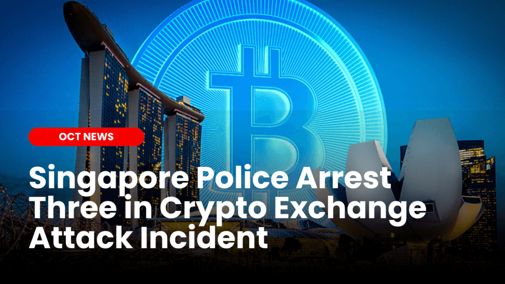 Singapore Police Arrest Three in Crypto Exchange Attack Incident