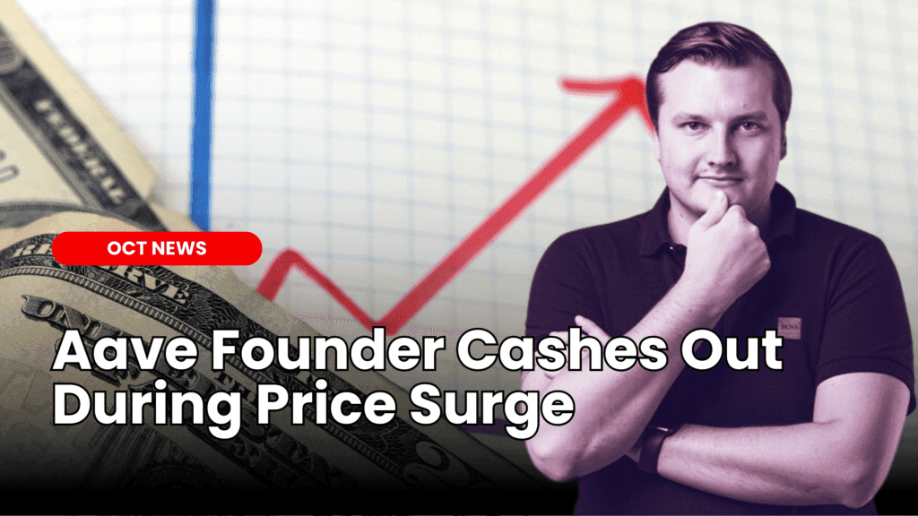 AAVE FOUNDER CASHES OUT DURING PRICE SURGE