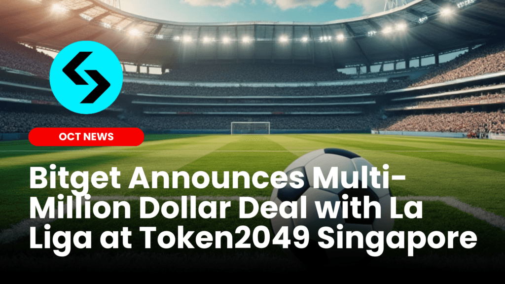 Bitget Announces Multi-Million Dollar Deal with La Liga at Token2049 Singapore image