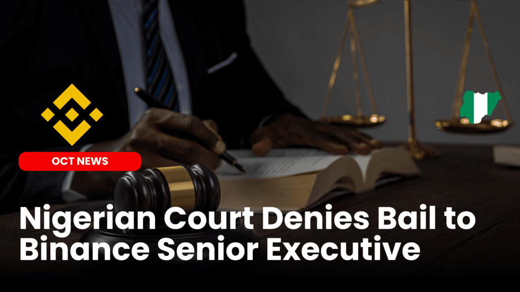 Nigerian Court Denies Bail to Binance Senior Executive