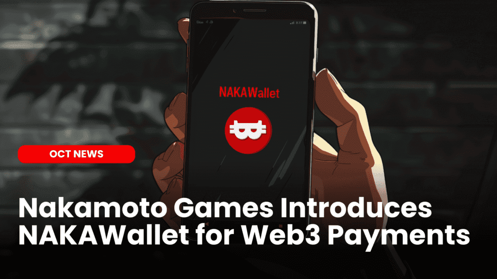 Nakamoto Games Introduces NAKAWallet for Web3 Payments image