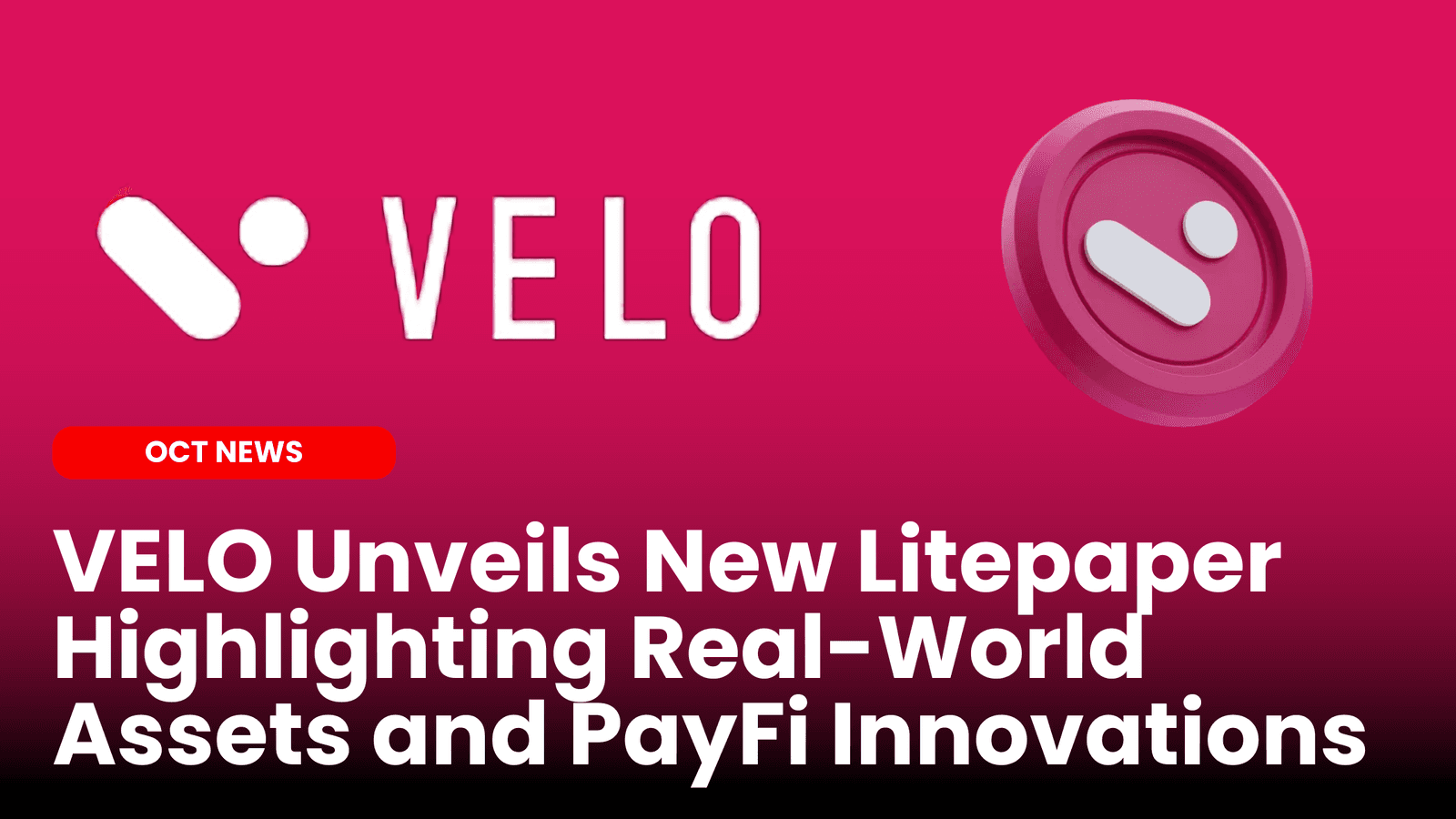 VELO Unveils New Litepaper Highlighting Real-World Assets and PayFi Innovations