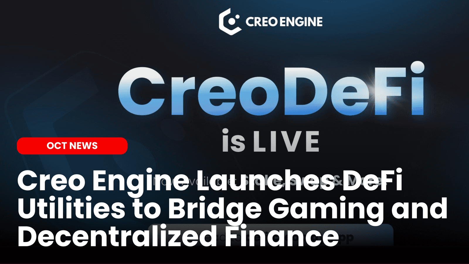 Creo Engine Launches DeFi Utilities to Bridge Gaming and Decentralized Finance