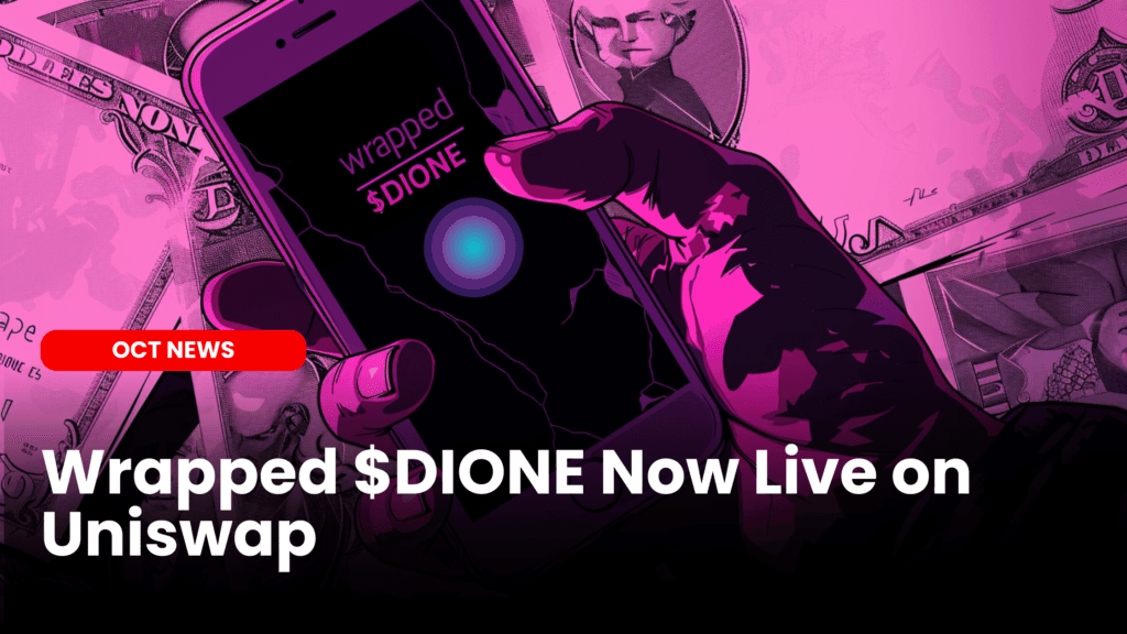 Wrapped $DIONE Now Live on Uniswap image