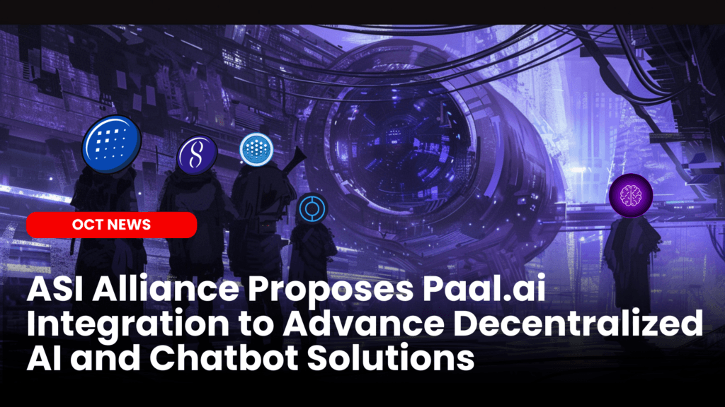 ASI Alliance Proposes Paal.ai Integration to Advance Decentralized AI and Chatbot Solutions