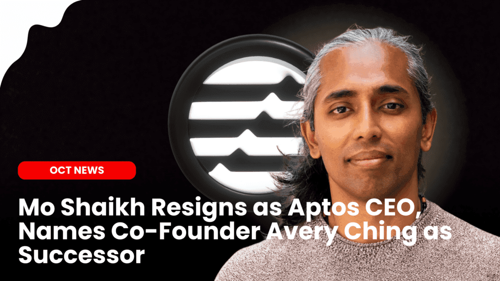 Mo Shaikh Resigns as Aptos CEO, Names Co-Founder Avery Ching as Successor image