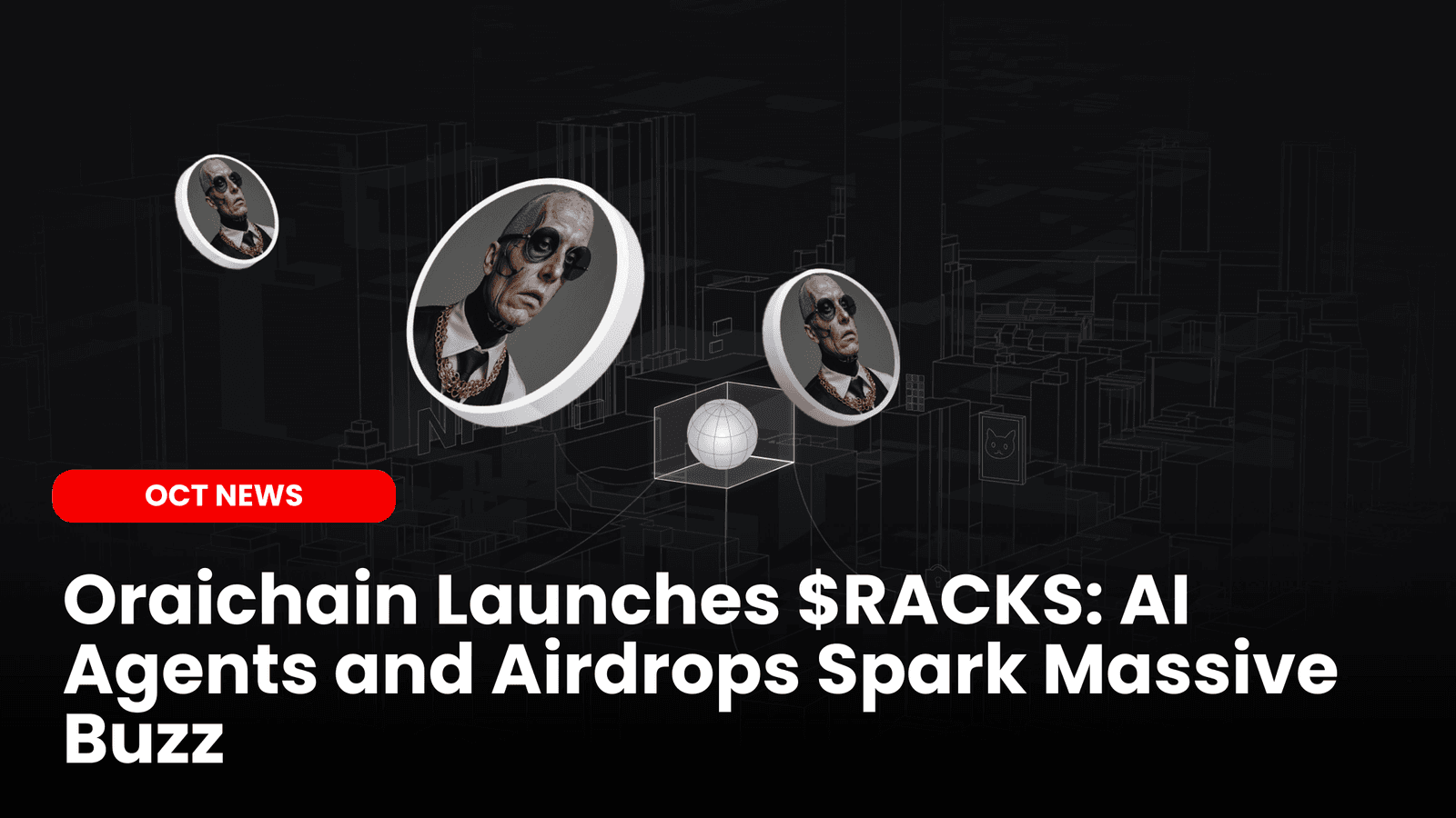 Oraichain Launches $RACKS: First AI Agent on Agents.Land image