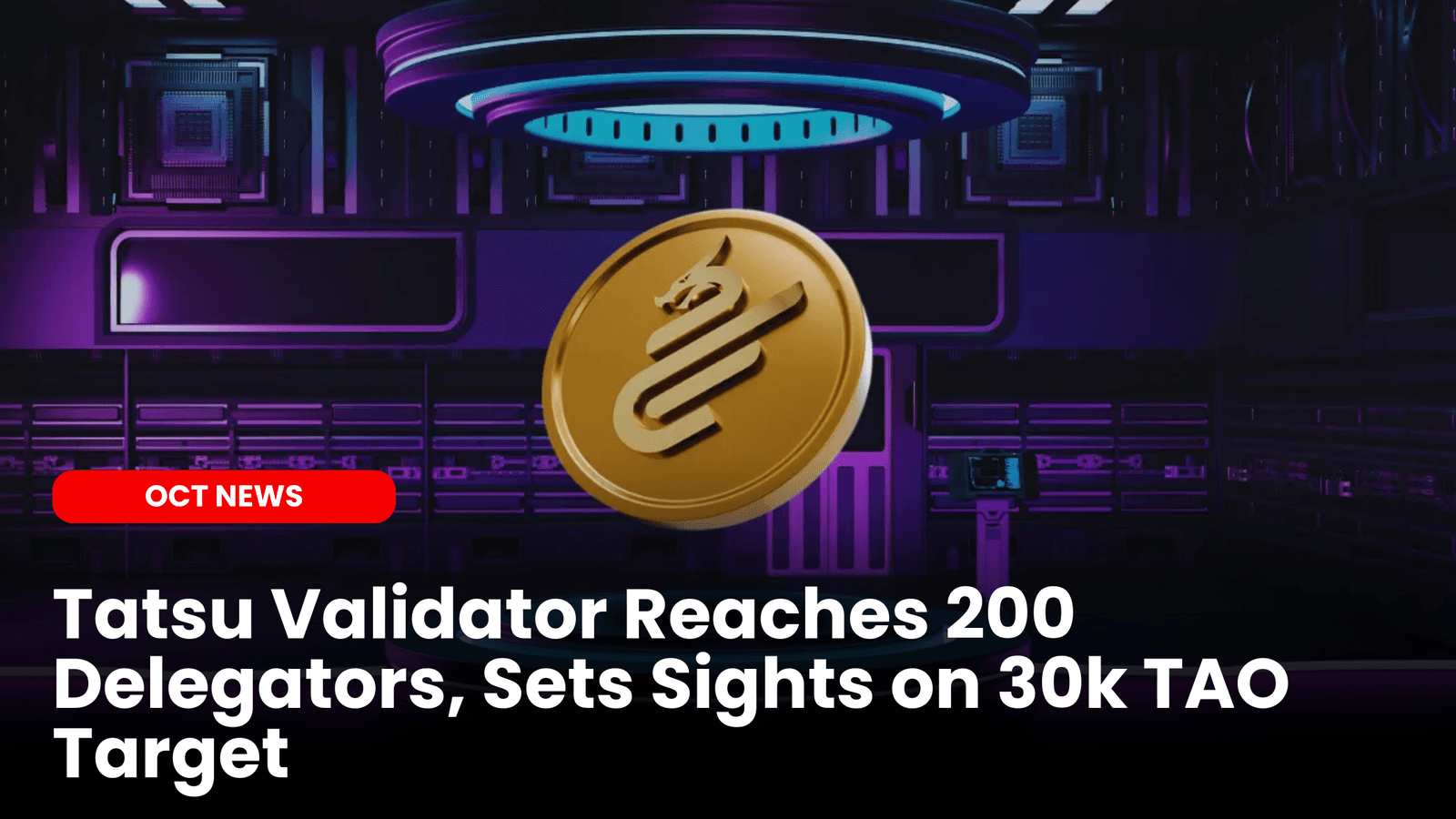 Tatsu Validator Reaches 200 Delegators image