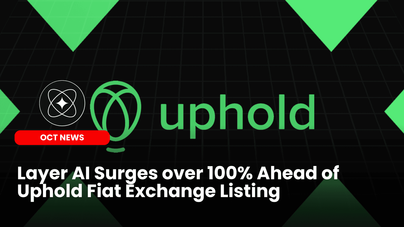 Layer AI Surges Over 100% Ahead of Uphold Fiat Exchange Listing