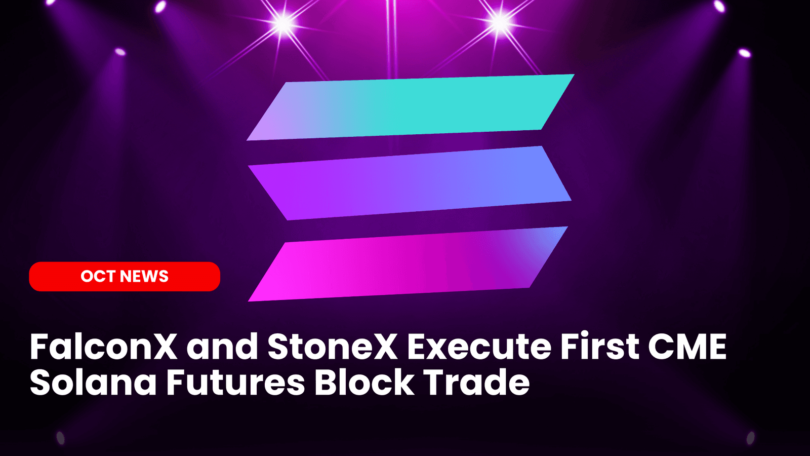 FalconX and StoneX Execute First CME Solana Futures Block Trade image