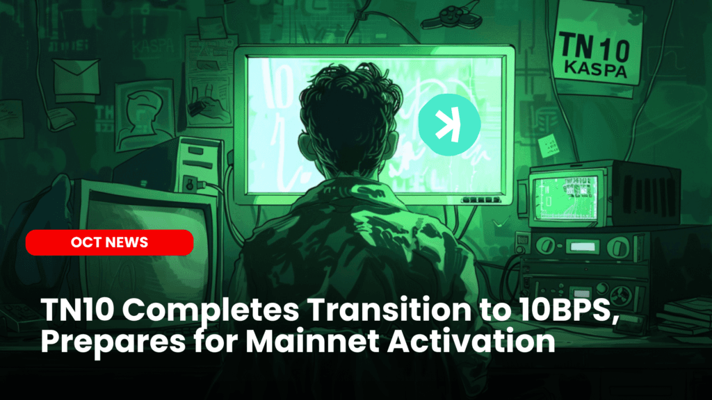 TN10 Completes Transition to 10BPS, Prepares for Mainnet Activation