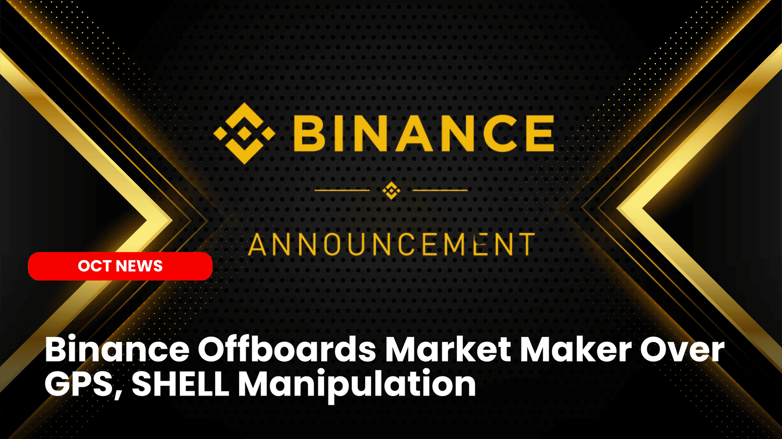 Binance Offboards Market Maker Over GPS, SHELL Manipulation image