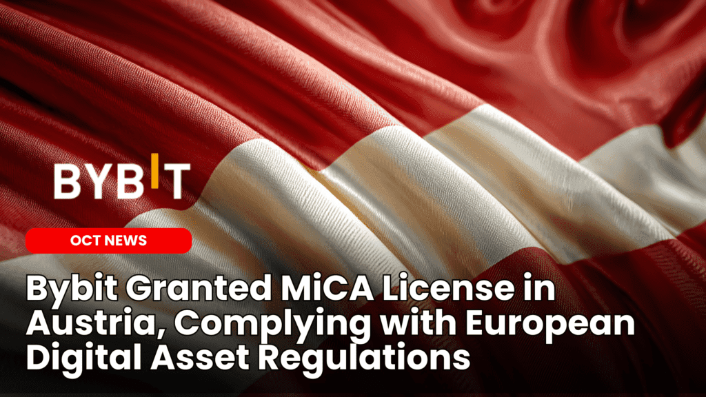 Bybit Granted MiCA License in Austria, Complying with European Digital Asset Regulations image