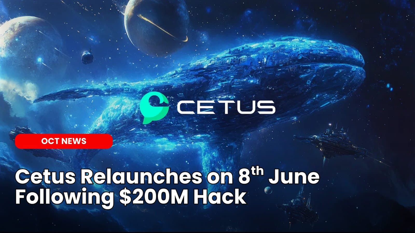 Cetus Relaunches on 8th June Following $200M Hack image