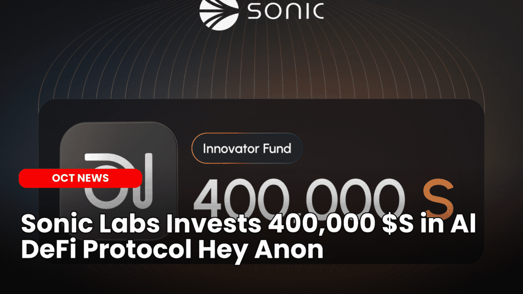 Sonic Labs Invests 400,000 $S in AI DeFi Protocol Hey Anon image