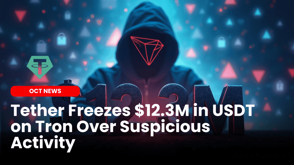 Tether Freezes $12.3M in USDT on Tron Over Suspicious Activity image