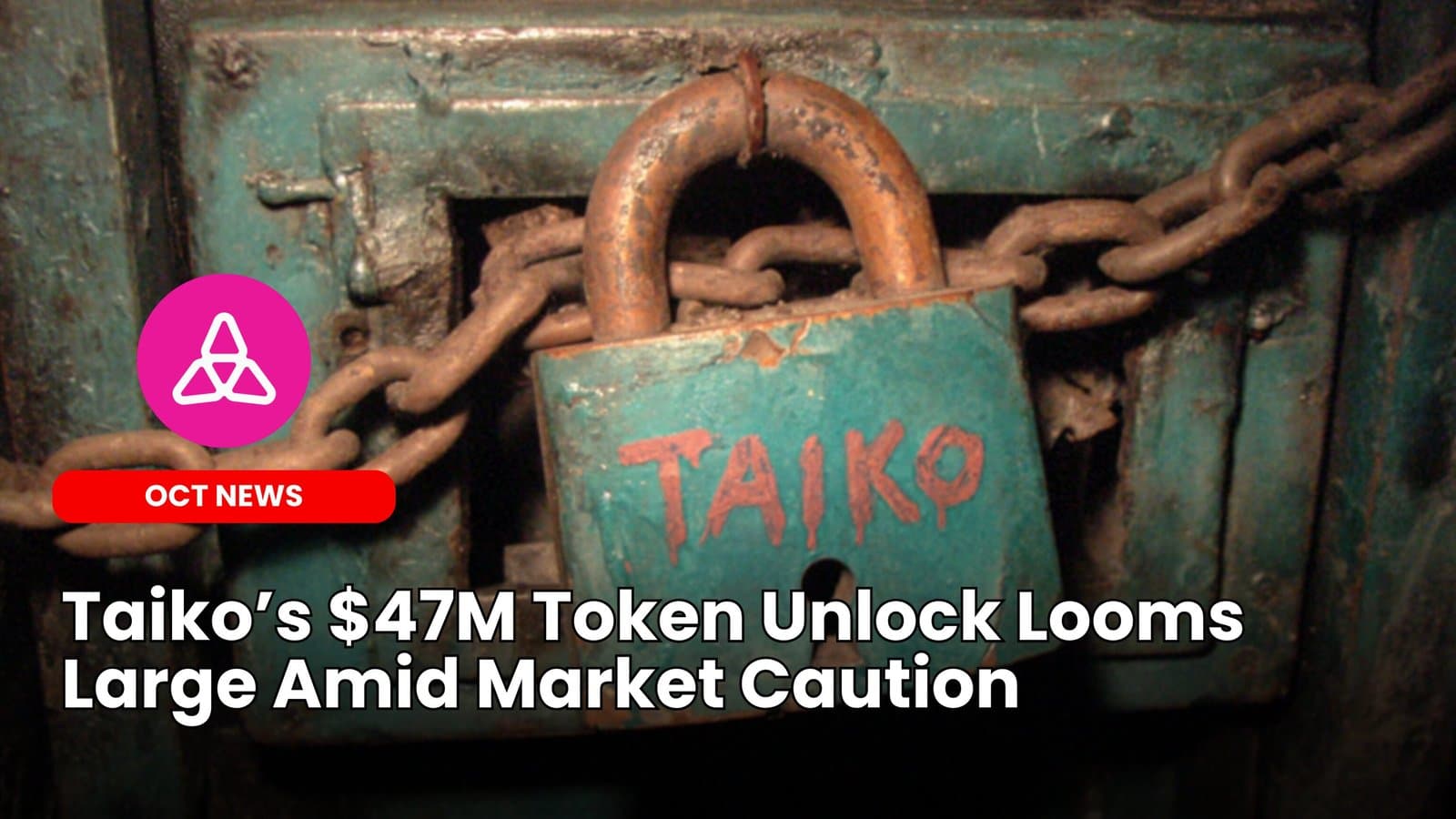 Taiko’s $47M Token Unlock Looms Large Amid Market Caution image