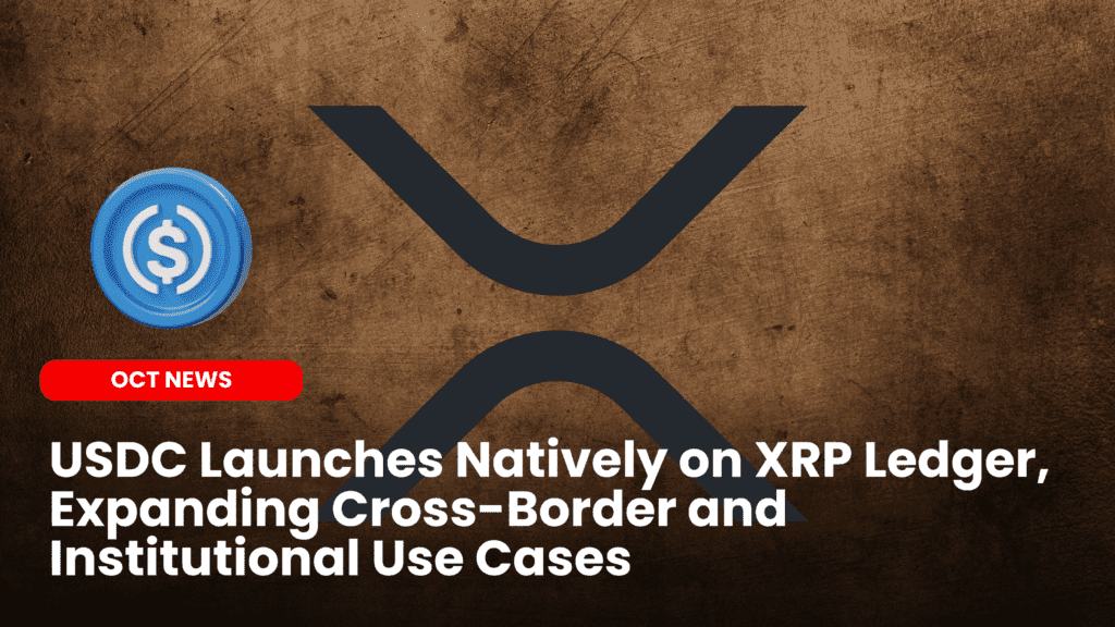 USDC Launches Natively on XRP Ledger, Expanding Cross-Border and Institutional Use Cases image