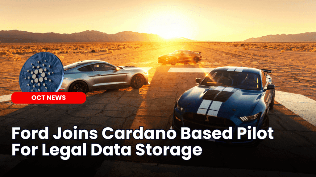 Ford Joins Cardano Based Pilot For Legal Data Storage image