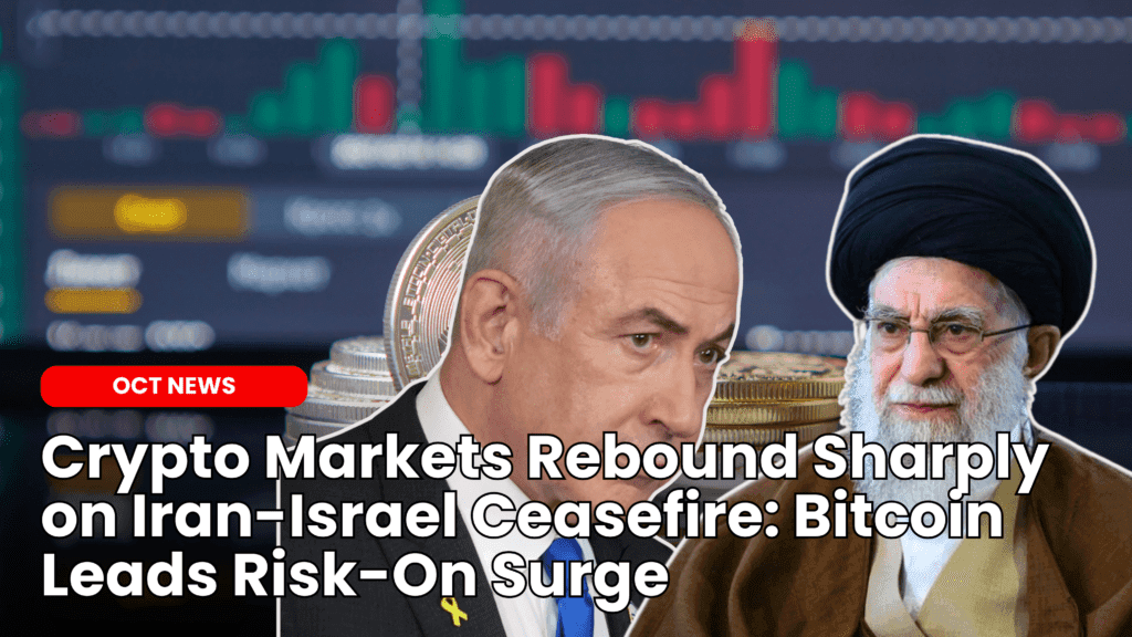 Crypto Markets Rebound Sharply on Iran-Israel Ceasefire: Bitcoin Leads Risk-On Surge image