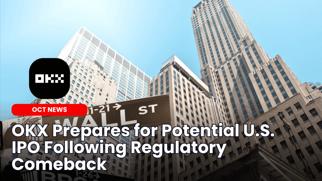 OKX Prepares for Potential U.S. IPO Following Regulatory Comeback image