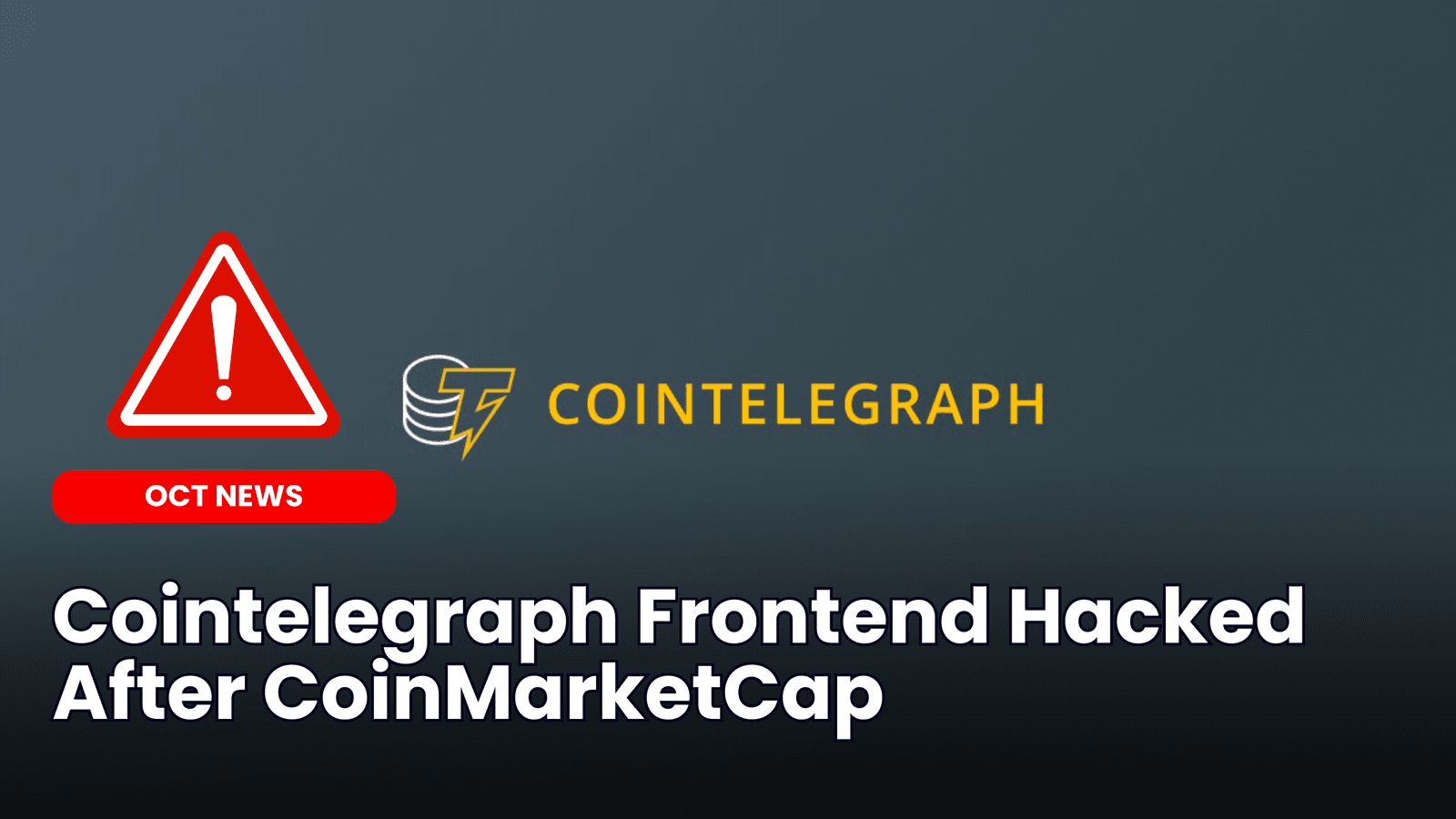 Cointelegraph Frontend Hacked After CoinMarketCap image