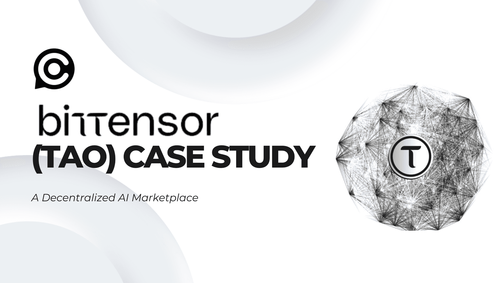 Bittensor (TAO) Case Study: A Decentralized AI Marketplace image