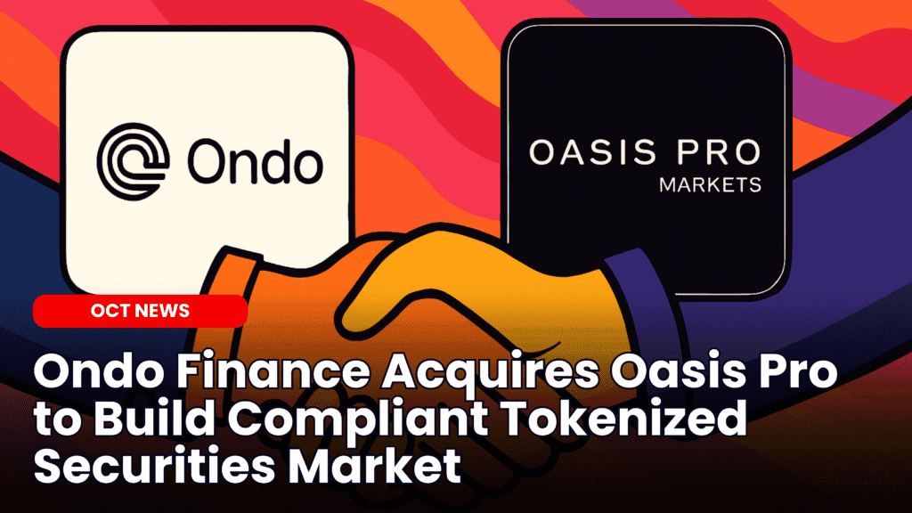Ondo Finance Acquires SEC-Regulated Oasis Pro to Build Compliant Tokenized Securities Market image