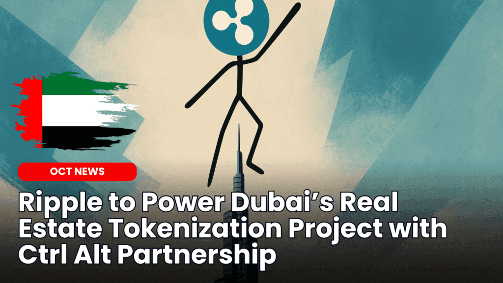 Ripple to Power Dubai’s Real Estate Tokenization Project with Ctrl Alt Partnership image