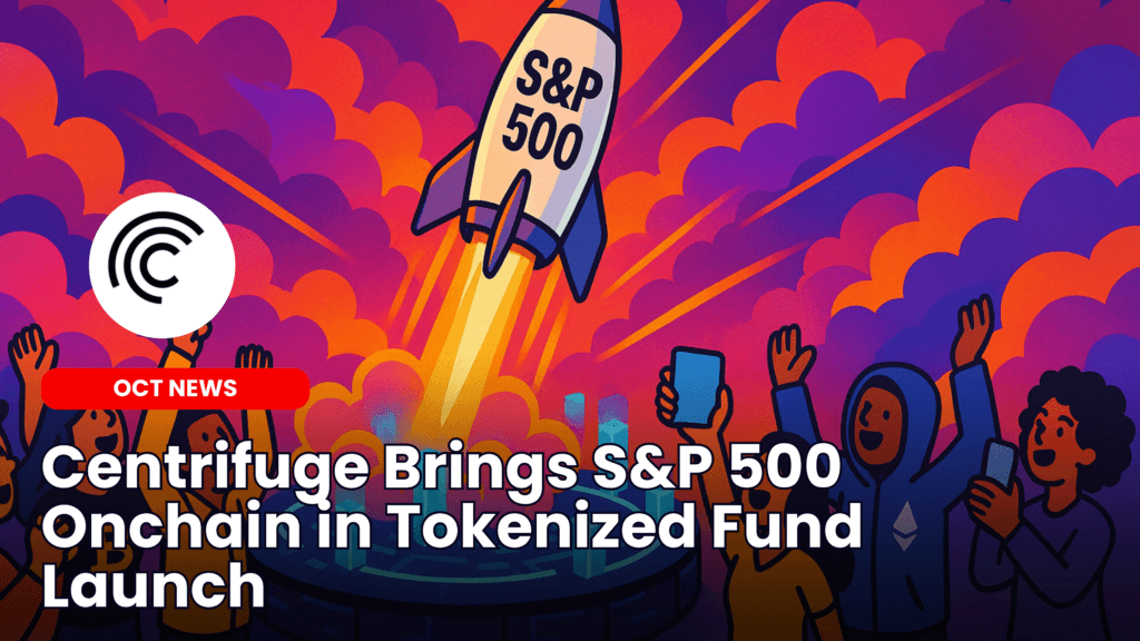 Centrifuge Brings S&amp;P 500 Onchain in Tokenized Fund Launch image