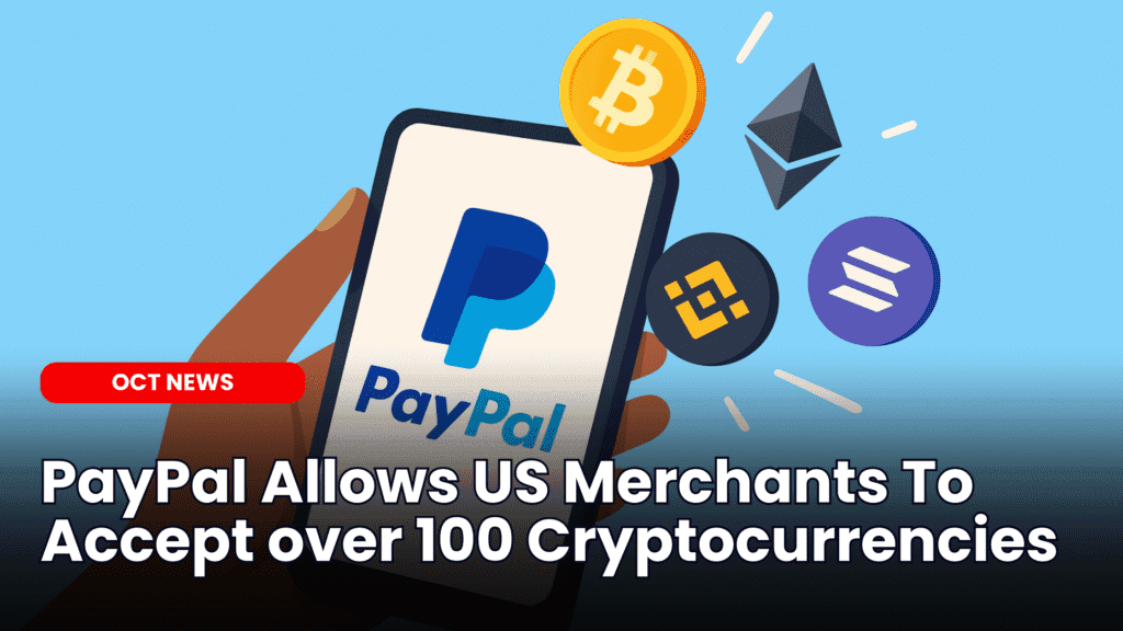 PayPal Allows US Merchants To Accept over 100 Cryptocurrencies image