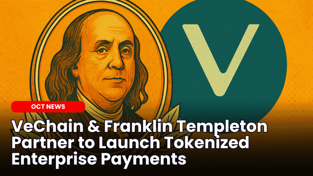 VeChain Partners with Franklin Templeton to Enable Tokenized Enterprise Payments via BENJI Platform image