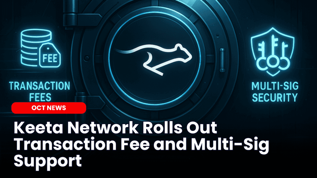 Keeta Network Rolls Out Transaction Fee and Multi-Sig Support image