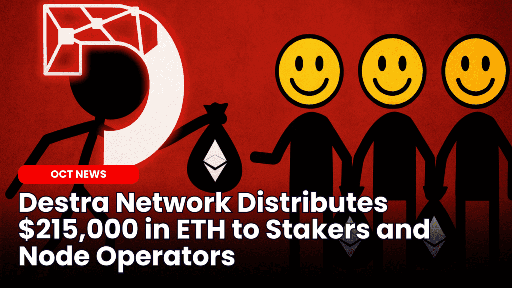 Destra Network Distributes $215,000 in ETH to Stakers and Node Operators image