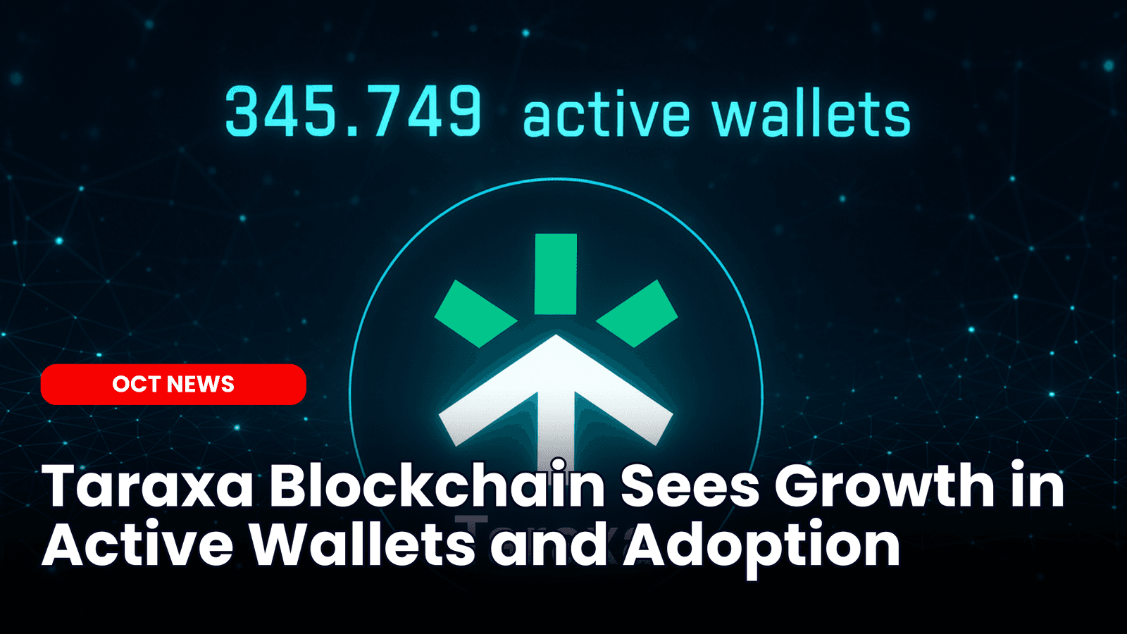 Taraxa Blockchain Sees Growth in Active Wallets and Adoption image